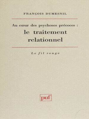 cover image of Au cœur des psychoses précoces